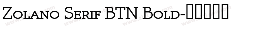 Zolano Serif BTN Bold字体转换